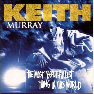 Keith-Murray-The-Most-Beautifullest-Thing-In-This-World