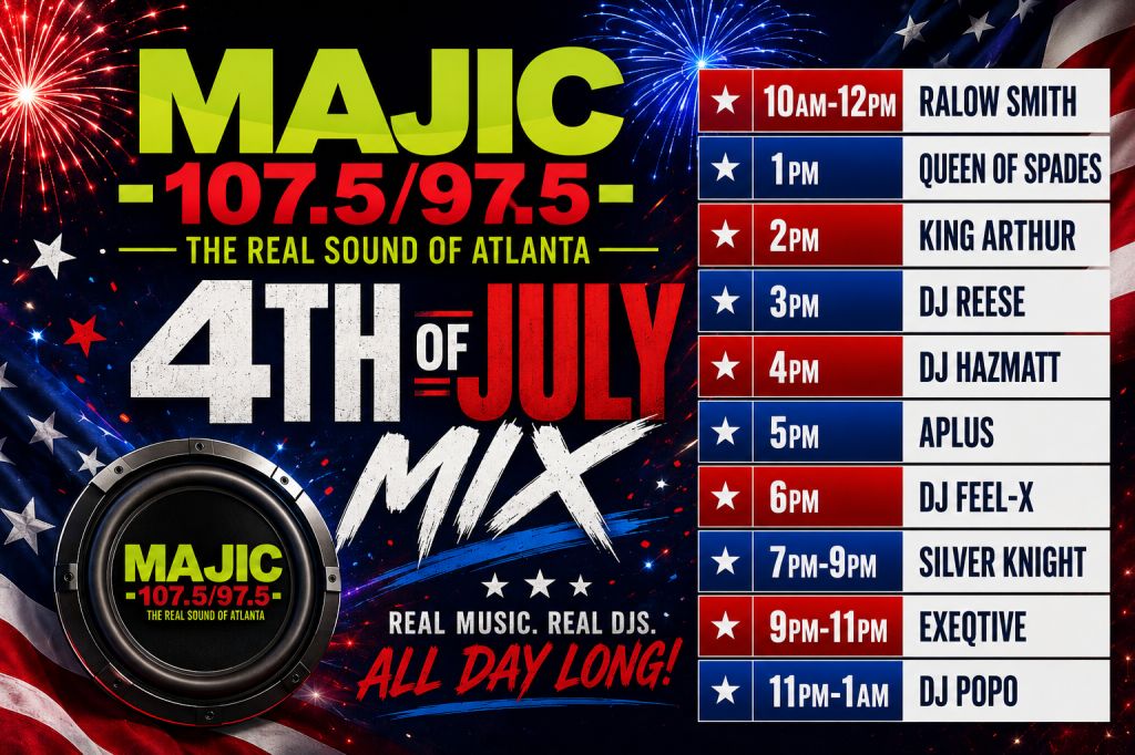 Fireworks display over American flag backdrop. Text: "MAJIC 107.5/97.5 THE REAL SOUND OF ATLANTA 4TH OF JULY MIX. REAL MUSIC. REAL DJS. ALL DAY LONG!" Schedule of DJs and performers.