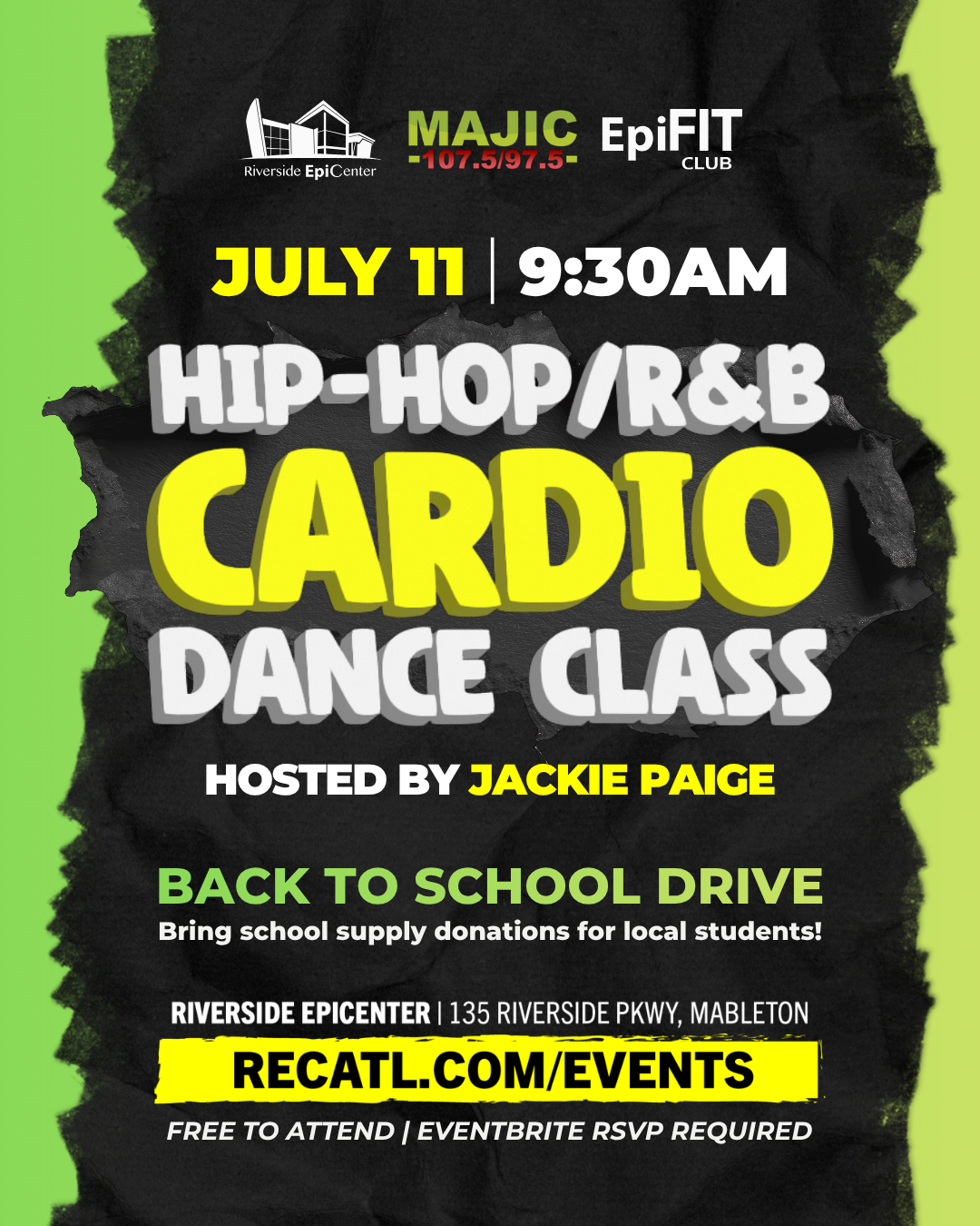 Flyer for a Hip-Hop/R&B Cardio Dance Class on July 11 at 9:30AM, hosted by Jackie Paige at the Riverside EpiCenter. Includes a "Back to School Drive" to collect school supply donations.