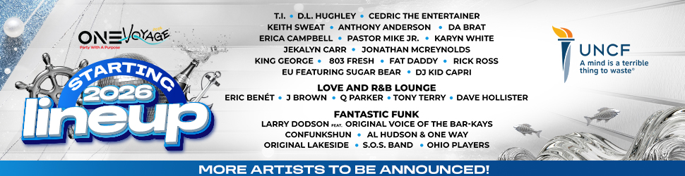One Voyage 2026 lineup poster featuring musical artists including T.I., D.L. Hughley, Cedric the Entertainer, Keith Sweat, Anthony Anderson, Da Brat, and others. UNCF logo at bottom.