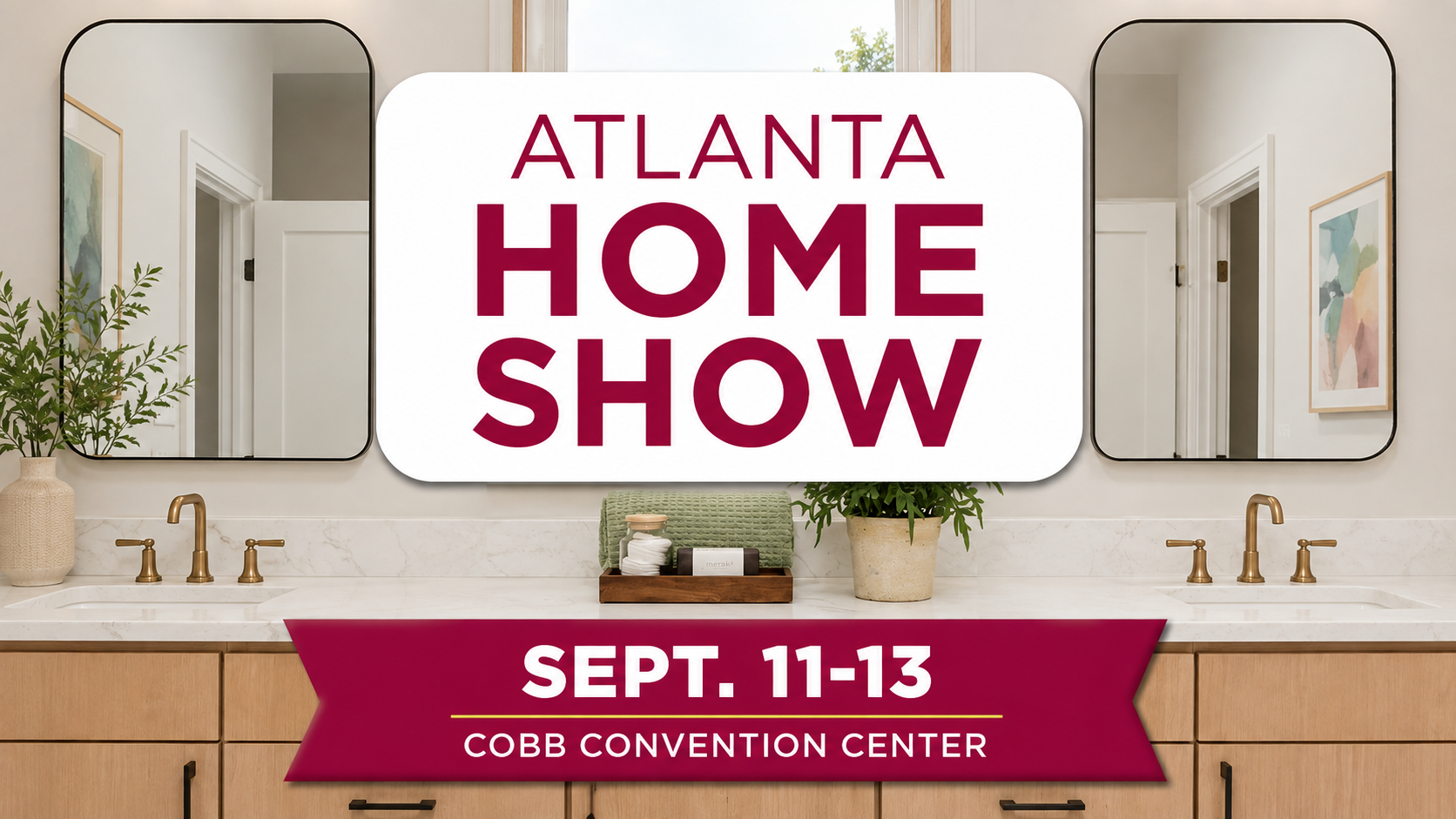 Atlanta Home Show banner with event details: September 11-13, Cobb Convention Center.